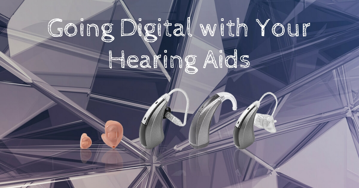 Going Digital with Your Hearing Aids