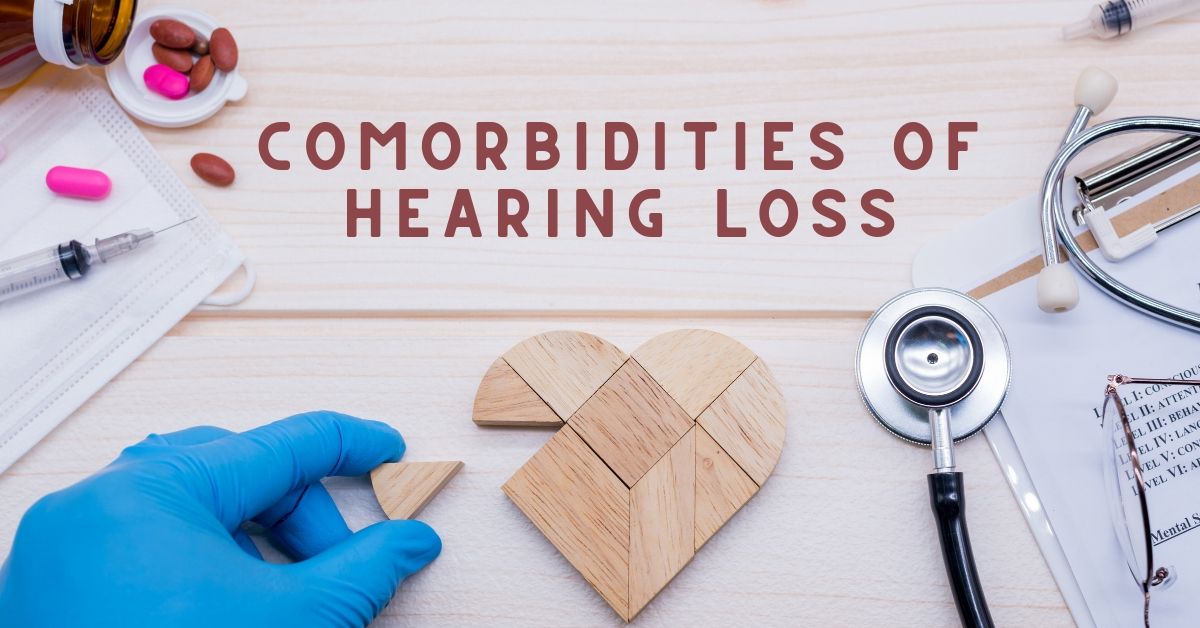 Comorbidities of Hearing Loss