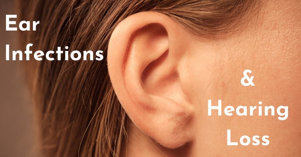 Ear Infections & Hearing Loss