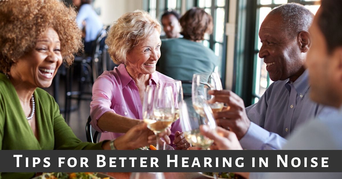 Tips for Better Hearing in Noise