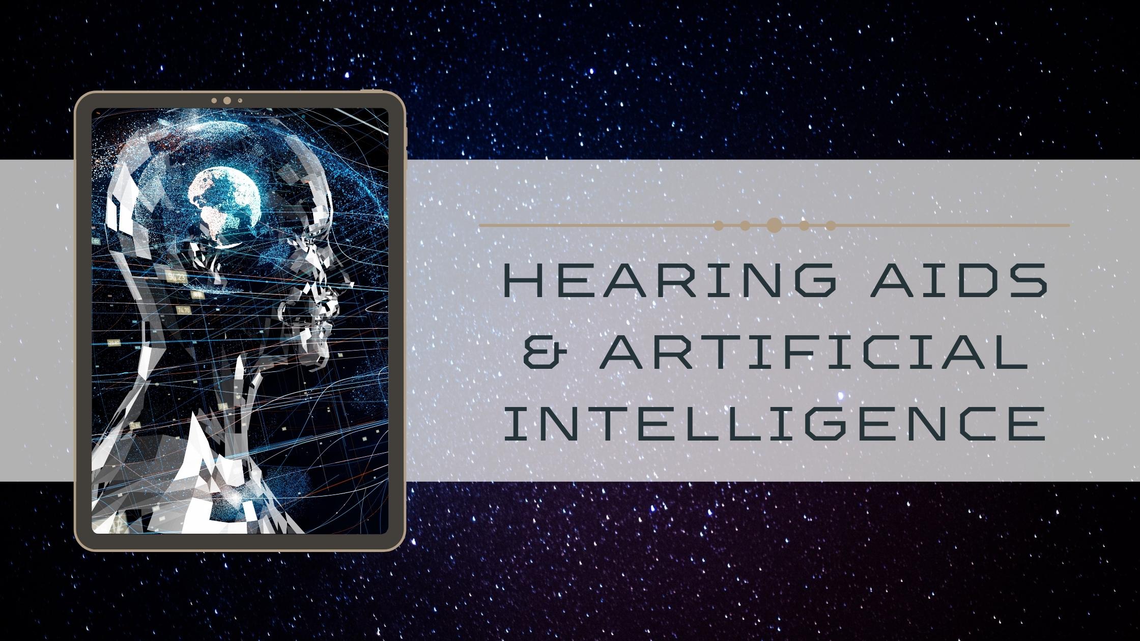 Hearing Aids & Artificial Intelligence