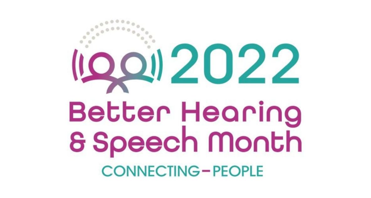 Connecting People | May is Better Hearing and Speech Month!